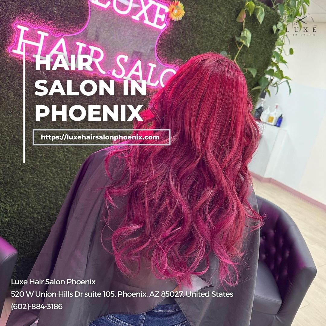 Luxe Hair Salon Phoenix